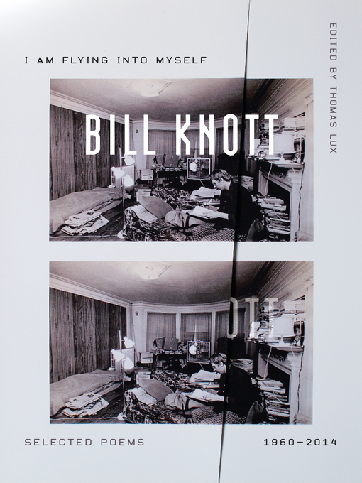 Title details for I Am Flying into Myself by Bill Knott - Wait list